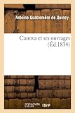 Image de Canova Et Ses Ouvrages (Arts) (French Edition)