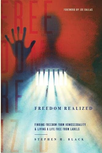 Image of Freedom Realized: Finding Freedom from Homosexuality and Living a Life Free from Labels