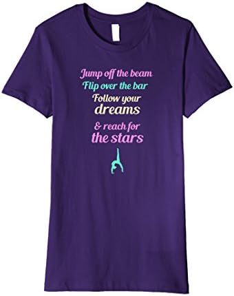Womens Jump off the beam, flip over the bar, follow your dreams T Small Purple