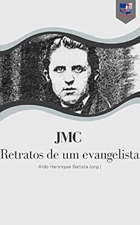 Livro JMC: Retratos de um evangelista
