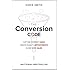 The Conversion Code: Capture Internet Leads, Create Quality Appointments, Close More Sales