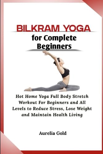 Bikram's Beginning Yoga Class: Choudhury, Bikram: 9780874770827