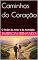 Livro Caminhos do Coração: O Poder do Amor e da Aceitação