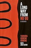 A Long Way from No Go by 