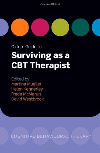 Oxford Guide to Surviving as a CBT Therapist (Paperback)