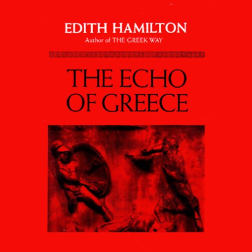 The Echo of Greece by Edith Hamilton