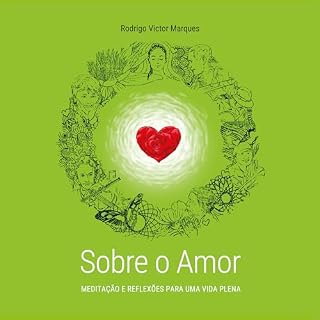 Livro Sobre o Amor: Meditação e reflexões para a vida plena