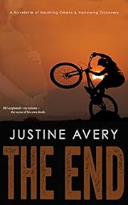 The End: A Novelette of Haunting Omens & Harrowing Discovery