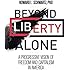 Beyond Liberty Alone: A Progressive Vision of Freedom and Capitalism in America