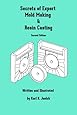 Secrets of Expert Mold Making and Resin Casting