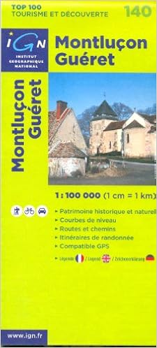 Amazon Fr Montlucon Gueret France Limousin Auvergne 1 100 000 Randonnee Topographique Le Cyclisme Et La Carte Routiere N 140 Ign Inst Geogr National Livres