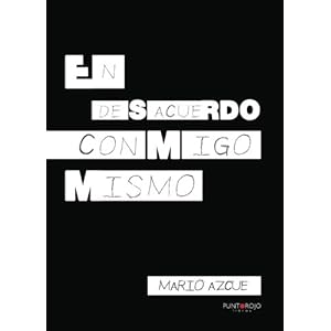 En desacuerdo conmigo mismo (Spanish Edition)