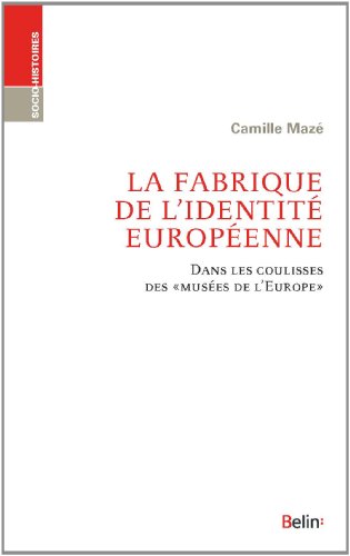 La  fabrique de l'identité européenne