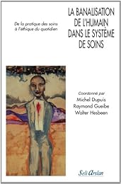 La  banalisation de l'humain dans le système de soins