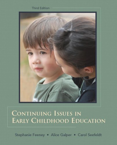 By Alice Galper - Continuing Issues in Early Childhood Education: 3rd (third) Edition