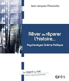 Rêver de réparer l'histoire