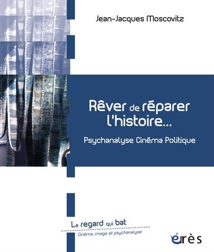 Rêver de réparer l'histoire