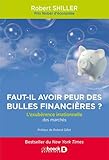 Faut-il avoir peur des bulles financières ? (Hors collection Eco) (French Edition) by ROBERT SHILLER