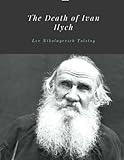 The Death of Ivan Ilych by Lev Nikolayevich Tolstoy