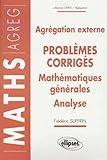 Mathématiques générales Analyse Agrégation externe. 14 problèmes corrigés by 