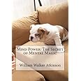 Mind Power: The Secret of Mental Magic