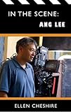 In the Scene: Ang Lee by