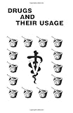 Drugs and Their Usage
