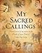 My Sacred Callings Journal- Personal record of my service in the Church of Jesus Christ of Latter-Day Saints 0983878900 Book Cover