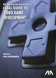 The American Bar Association's Legal Guide to Video Game Development, with CD-ROM