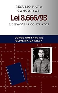 Livro Resumo da Lei nº 8.666/93 - Licitações e Contratos: Resumo da Lei nº 8.666/93 - Licitações e Contratos