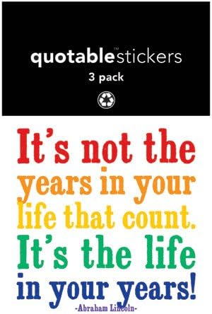Quotable Sticker It's Not the Years (Lincoln)