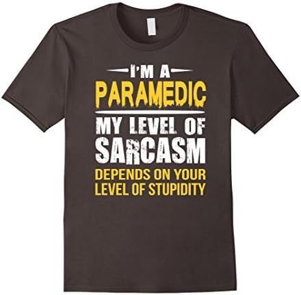 Mens Paramedic T-shirt - Coworker Gift - Sarcastic Paramedic 3XL Asphalt