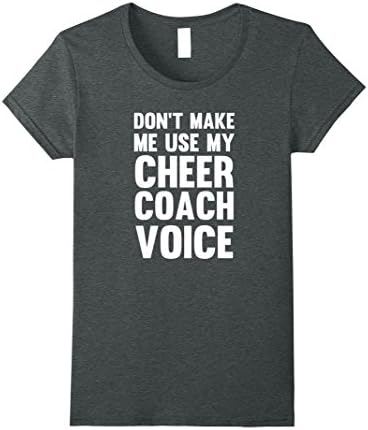 Womens Funny Don't Make Me Use My Cheer Coach Voice T-Shirt XL Dark Heather