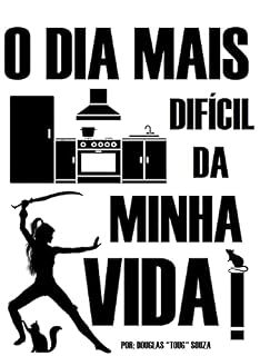 Livro O Dia Mais Difícil da Minha Vida!
