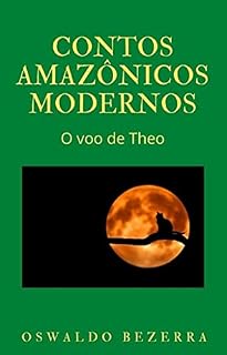 Livro Contos Amazônicos Modernos: O voo de Theo