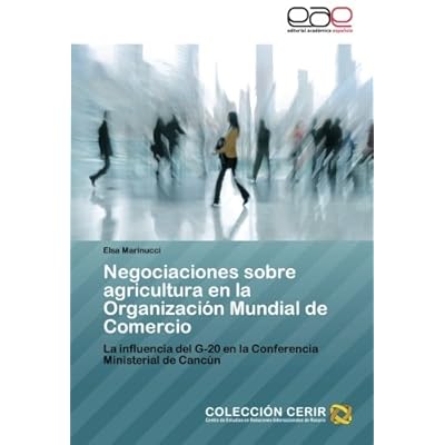 Negociaciones Sobre Agricultura En La Organizacion Mundial de Comercio Negociaciones Sobre Agricultura En La Organizacion Mundial de Comercio