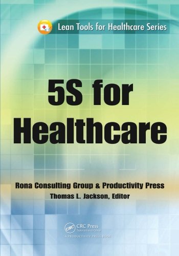 Download 5S for Healthcare (Lean Tools for Healthcare Series)