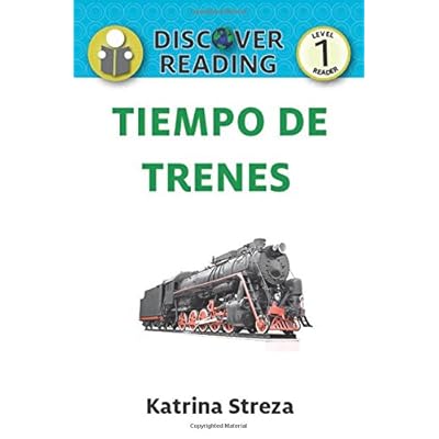 Tiempo de Trenes (Train Time) (Xist Kids Spanish Books) Tiempo de Trenes (Train Time) (Xist Kids Spanish Books)