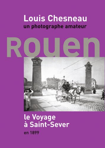 Louis Chesneau, un photographe amateur