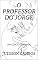 Livro O PROFESSOR DO JORGE: UM CONTO SEMANAL