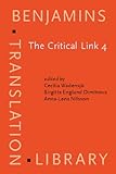 The Critical Link 4 : Professionalisation of Interpreting in the Community: Selected Papers from the 4th International Conference on Interpreting in Legal, Health and Social Service Settings, Stockholm, Sweden, 20-23 May 2004, Wadensjö, Cecilia and Englund Dimitrova, Birgitta, 9027216789