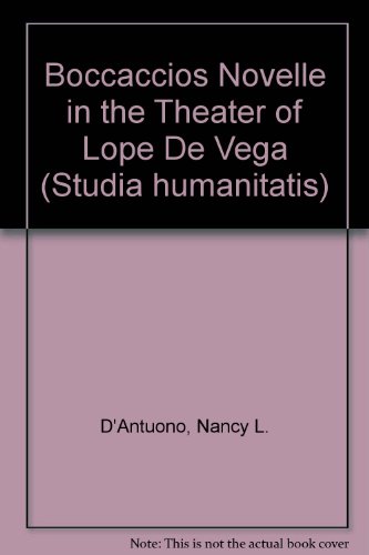 Boccaccios Novelle in the Theater of Lope De Vega