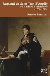 Regnaud de Saint-Jean-d'Angély ou La fidélité à l'Empereur