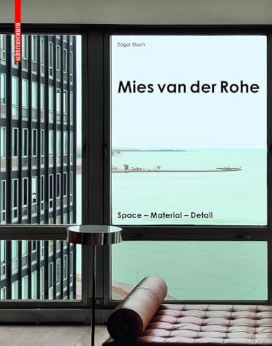 Mies Van Der Rohe: The Art of Structure: Blaser, Werner