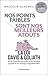 Nos points faibles sont nos meilleurs atouts : La loi David et Goliath ou les 3 raisons de croire à by 