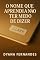 Livro O Nome que Aprendi a Não Ter Medo de Dizer: Um romance sobre limites reconstruídos (O Que Não Dizemos Livro 3)
