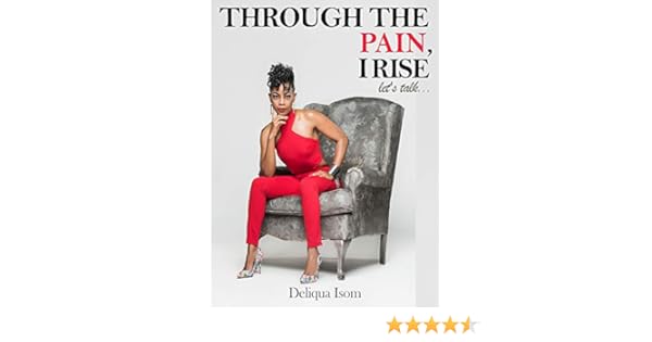 Through The Pain I Rise Let S Talk