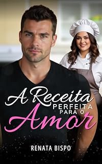 Livro A Receita Perfeita Para O Amor
