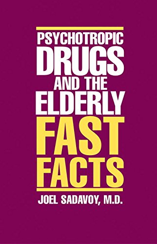 Psychotropic Drugs and The Elderly: Fast Facts (Fast Facts)