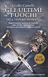 Front cover for the book Gli ultimi fuochi dell'impero romano by Giulio Castelli